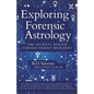 Exploring Forensic Astrology: The Secrets behind Famous Family Murders - Paperback