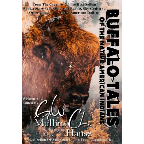 Buffalo Tales Of The Native American Indians - Hardcover