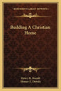 Building a Christian Home - Paperback