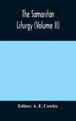 The Samaritan Liturgy (Volume II) - Hardcover