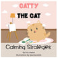 Catty The Cat Calming Strategies: Children's Book about anger management, feelings and emotions, self-regulation skills and mindfulness - Paperback