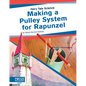 Making a Pulley System for Rapunzel - Library Binding