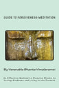 Guide to Forgiveness Meditation: An Effective Method to Dissolve the Blocks to Loving-Kindness, and Living Life Fully - Paperback