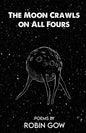 The Moon Crawls on All Fours - Paperback