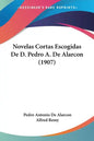 Novelas Cortas Escogidas de D. Pedro A. de Alarcon (1907) - Paperback