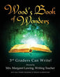 Wood's Book of Wonders: 3rd Graders Can Write! - Paperback