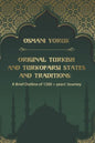 Original Turkish and TurkoFarsi States and Traditions: A Brief Outline of 1200 year+ Journey - Paperback
