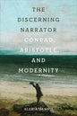 The Discerning Narrator: Conrad, Aristotle, and Modernity - Hardcover