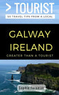 Greater Than a Tourist- Galway Ireland: 50 Travel Tips from a Local - Paperback