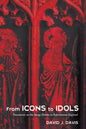 From Icons to Idols: Documents on the Image Debate in Reformation England - Hardcover