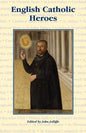 English Catholic Heroes - Paperback