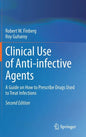Clinical Use of Anti-Infective Agents: A Guide on How to Prescribe Drugs Used to Treat Infections - Hardcover