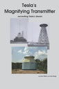 Tesla's Magnifying Transmitter: Recreating Tesla's Dream - Paperback