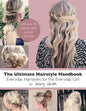 The Ultimate Hairstyle Handbook: Everyday Hairstyles for the Everyday Girl - Paperback