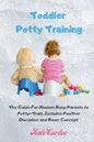 Toddler Potty Training: The Guide For Modern Busy Parents to Potty-Train, Includes Positive Discipline and Basic Concept - Paperback