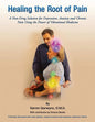 Healing the Root of Pain: Bio-Electric Principles, Evaluation and Treatment - Paperback