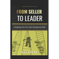 From Seller to Leader: Navigating Your New Sales Management Role - Paperback