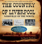 The Country of Liverpool: Nashville of the North - Hardcover