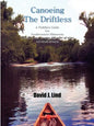 Canoeing the Driftless: A Paddlers Guide for Southeastern Minnesota - Paperback