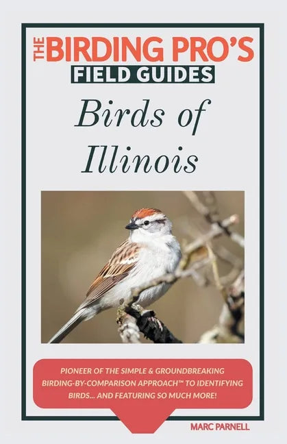 Birds of Illinois (The Birding Pro's Field Guides) - Paperback