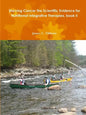Starving Cancer the Scientific Evidence for Nutritional Integrative Therapies, book II - Paperback