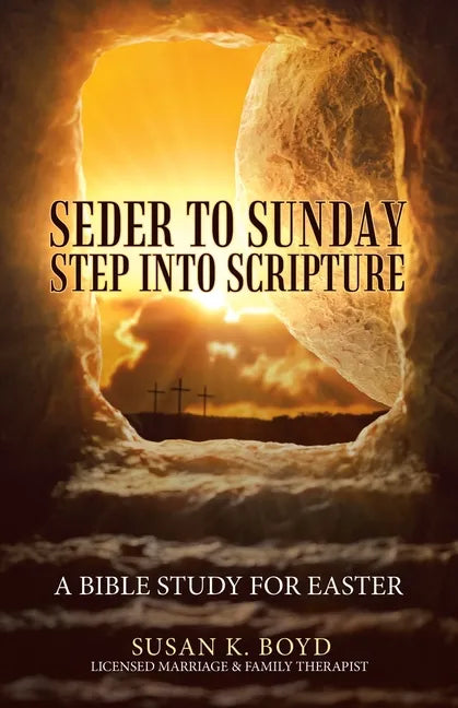 Seder to Sunday Step into Scripture: A Bible Study for Easter - Paperback