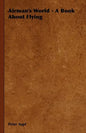 Airman's World - A Book about Flying - Hardcover