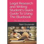 Legal Research and Writing: Student's Quick Guide To Using The Bluebook: An Introduction - Paperback
