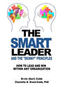 The Smart Leader and the Skinny Principles: How to Lead and Win within Any Organization - Paperback