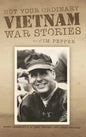 Not Your Ordinary Vietnam War Stories - Hardcover