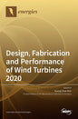 Design, Fabrication and Performance of Wind Turbines 2020 - Hardcover