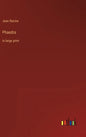 Phaedra: in large print - Hardcover