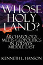 Whose Holy Land?: Archaeology Meets Geopolitics in Today's Middle East - Paperback