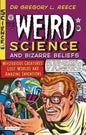 Weird Science and Bizarre Beliefs: Mysterious Creatures, Lost Worlds and Amazing Inventions - Paperback
