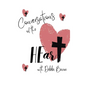 Conversations of the HEart - Hardcover