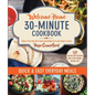 Welcome Home 30-Minute Cookbook: Quick & Easy Everyday Meals - Paperback