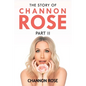 The Story of Channon Rose Part 2 - Paperback