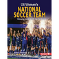 Us Women's National Soccer Team: Winning on and Off the Field - Paperback