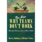 The New Why Teams Don't Work: What Goes Wrong and How to Make It Right - Paperback