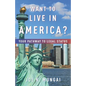 Want to Live in America?: Your Pathway to Legal Status - Paperback