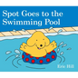 Spot Goes to the Swimming Pool - Board Book