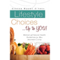 Lifestyle Choices ... Up to YOU! - Paperback
