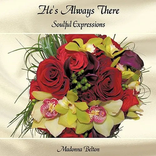 He's Always There: Soulful Expressions - Paperback