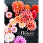 The Flower Workshop: Lessons in Arranging Blooms, Branches, Fruits, and Foraged Materials - Hardcover