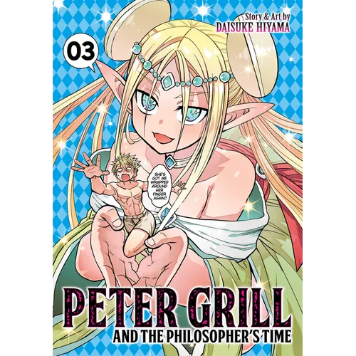 Peter Grill and the Philosopher's Time Vol. 3 - Paperback