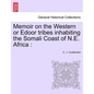 Memoir on the Western or Edoor Tribes Inhabiting the Somali Coast of N.E. Africa - Paperback