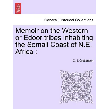 Memoir on the Western or Edoor Tribes Inhabiting the Somali Coast of N.E. Africa - Paperback