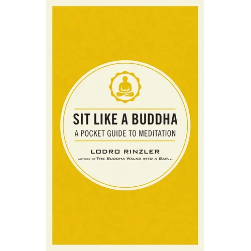 Sit Like a Buddha: A Pocket Guide to Meditation - Paperback