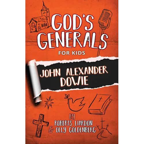 God's Generals for Kids: John Alexander Dowie - Paperback