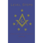 Level Steps: 100 Daily Meditations for Freemasons - Paperback